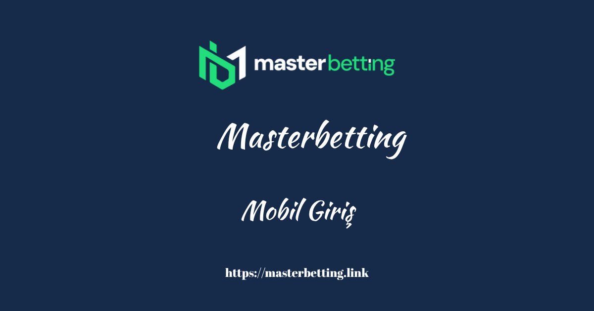Masterbetting Mobil Giriş