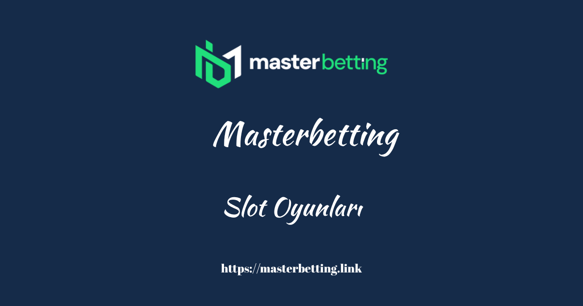 Masterbetting Slot Oyunları